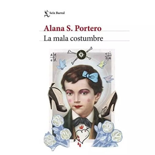 LA MALA COSTUMBRE ALANA S. PORTERO